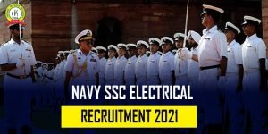 Indian Navy SSC (Electrical) Recruitment 2021 : Application Starts 16 July