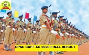 UPSC CAPF AC Exam 2020 Final Result