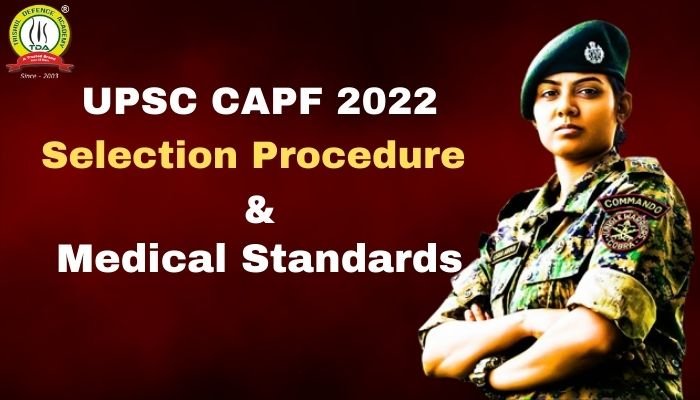 UPSC CAPF 2022 Selection Procedure & Medical Standards