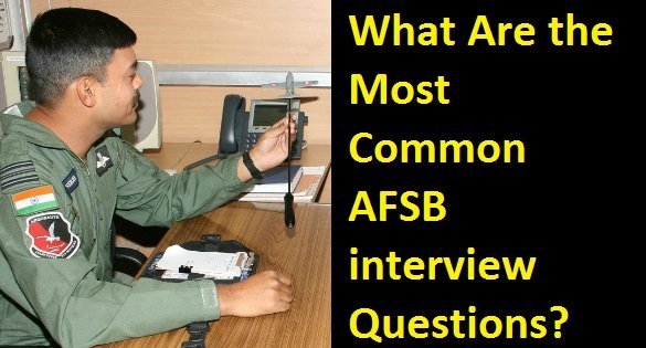 What are the Most Common AFSB interview Questions?