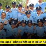 How to Become Technical Officer in Indian Airforce ?