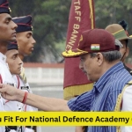 Are You Fit For National Defence Academy (NDA) ?