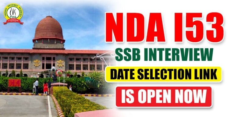 NDA 1 2024 (153 Course) SSB Date Selection Links is Open Now
